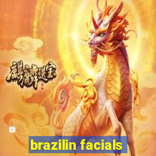 brazilin facials